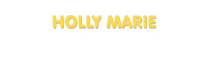 Der Vorname Holly Marie